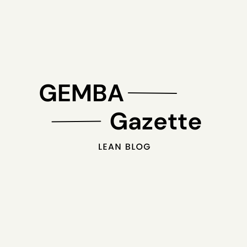 GEMBA Gazette — Lean Blog